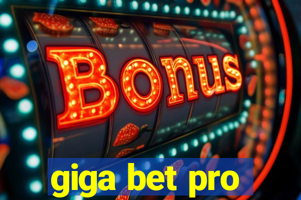giga bet pro